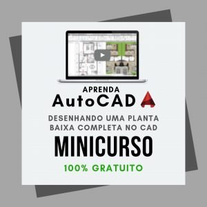 Mini Curso AutoCAD 1x1 1 300x300 - O que é AutoCAD? Você deveria estar usando!!